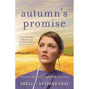 Autumn's Promise - (Seasons of Sugarcreek) by  Shelley Shepard Gray (Paperback)