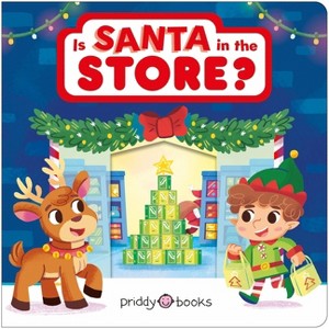 Is Santa in the Store? - by  Priddy Books (Board Book) - 1 of 1