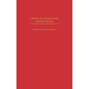 Critical Essays on Bessie Head - (Contributions in Afro-American and African Studies: Contempo) Annotated by  Rosemary Fithian Guruswamy (Hardcover) - 1 of 1