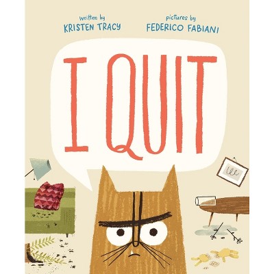 I Quit - (wild Princess Kitty Books) By Kristen Tracy (hardcover) : Target