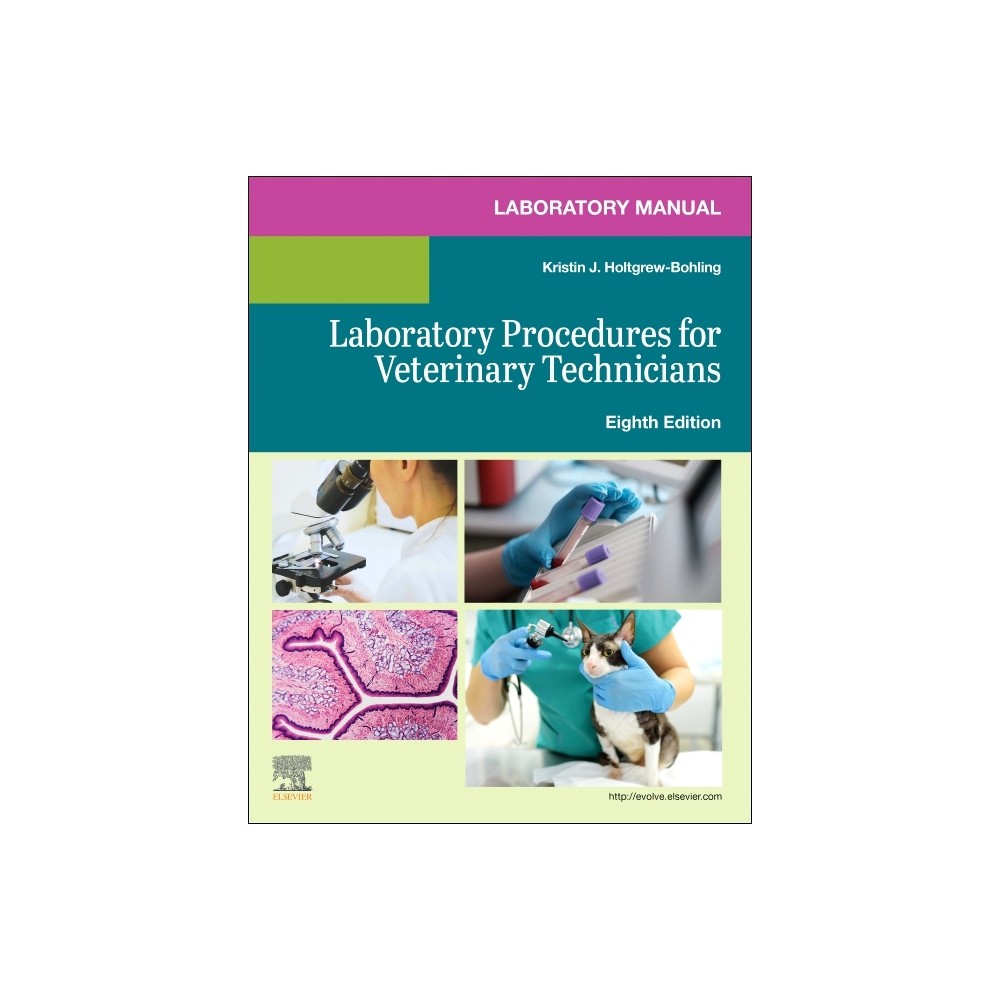 Laboratory Manual for Laboratory Procedures for Veterinary Technicians - 8th Edition by Elsevier & Kristin J Holtgrew-Bohling (Paperback)