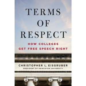 Terms of Respect - by  Christopher L Eisgruber (Hardcover) - 1 of 1