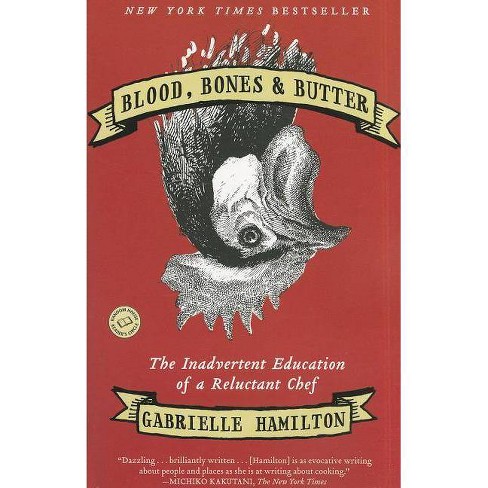 Blood Bones Butter By Gabrielle Hamilton Paperback Target