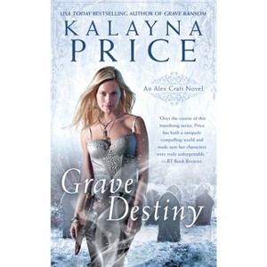 Grave Destiny - (Alex Craft Novels) by  Kalayna Price (Paperback) - 1 of 1
