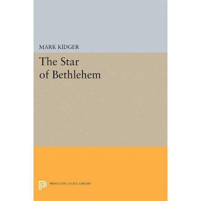 The Star of Bethlehem - (Princeton Legacy Library) by  Mark Kidger (Paperback)