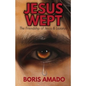 Jesus Wept - by Boris Amado - 1 of 1