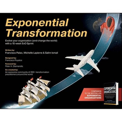 Exponential Transformation - by  Salim Ismail & Francisco Palao & Michelle Lapierre (Paperback)