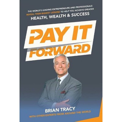 Pay It Forward - by  Nick Nanton & Jw Dicks & Brian Tracy (Hardcover)