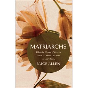 Matriarchs - by  Paige Allen (Paperback) - 1 of 1