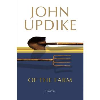 Of the Farm - by  John Updike (Paperback)