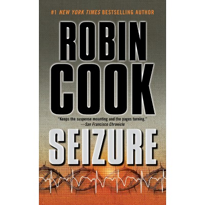 Seizure - (Medical Thriller) by  Robin Cook (Paperback)