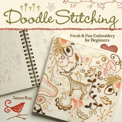 Doodle Stitching - by  Aimee Ray (Paperback)