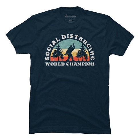 Men s Design By Humans Bigfoot Social Distancing World Champion By