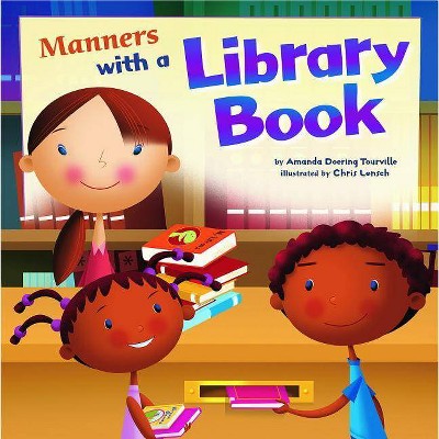 Manners with a Library Book - (Way to Be! Manners (Paperback)) by  Amanda Doering Tourville (Paperback)