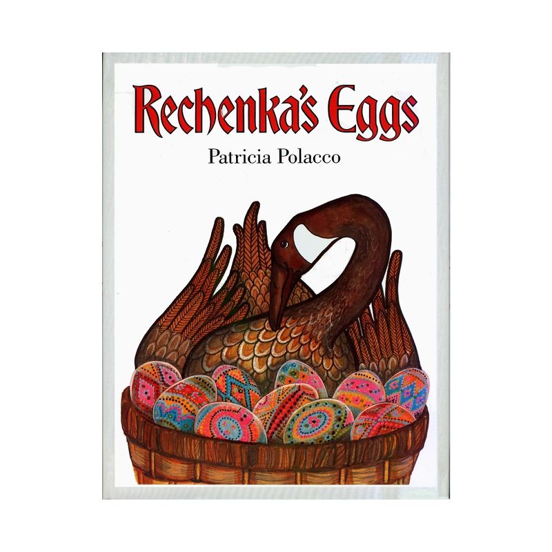 Rechenka's Eggs - by Patricia Polacco, 1 of 2