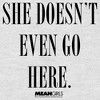 Women's Mean Girls She Doesn’t Even Go Here Racerback Tank Top - 2 of 4