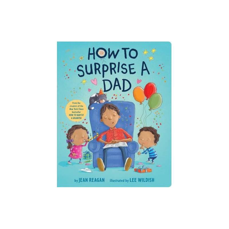 How to Surprise a Dad - by Jean Reagan Board Book, 1 of 2