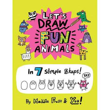 Let's Draw Fun Animals - by  Maddie Frost (Paperback)