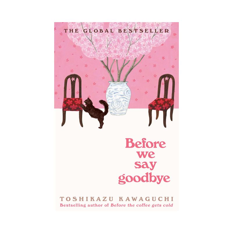 Before We Say Goodbye - (Before the Coffee Gets Cold) by  Toshikazu Kawaguchi (Hardcover), 1 of 2