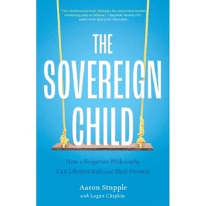 The Sovereign Child - by  Aaron Stupple (Paperback) - 1 of 1