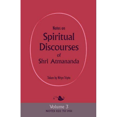 Notes on Spiritual Discourses of Shri Atmananda - (Paperback)