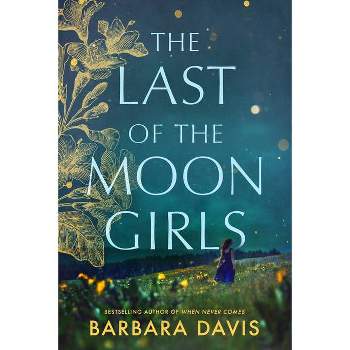 The Last of the Moon Girls - by  Barbara Davis (Paperback)