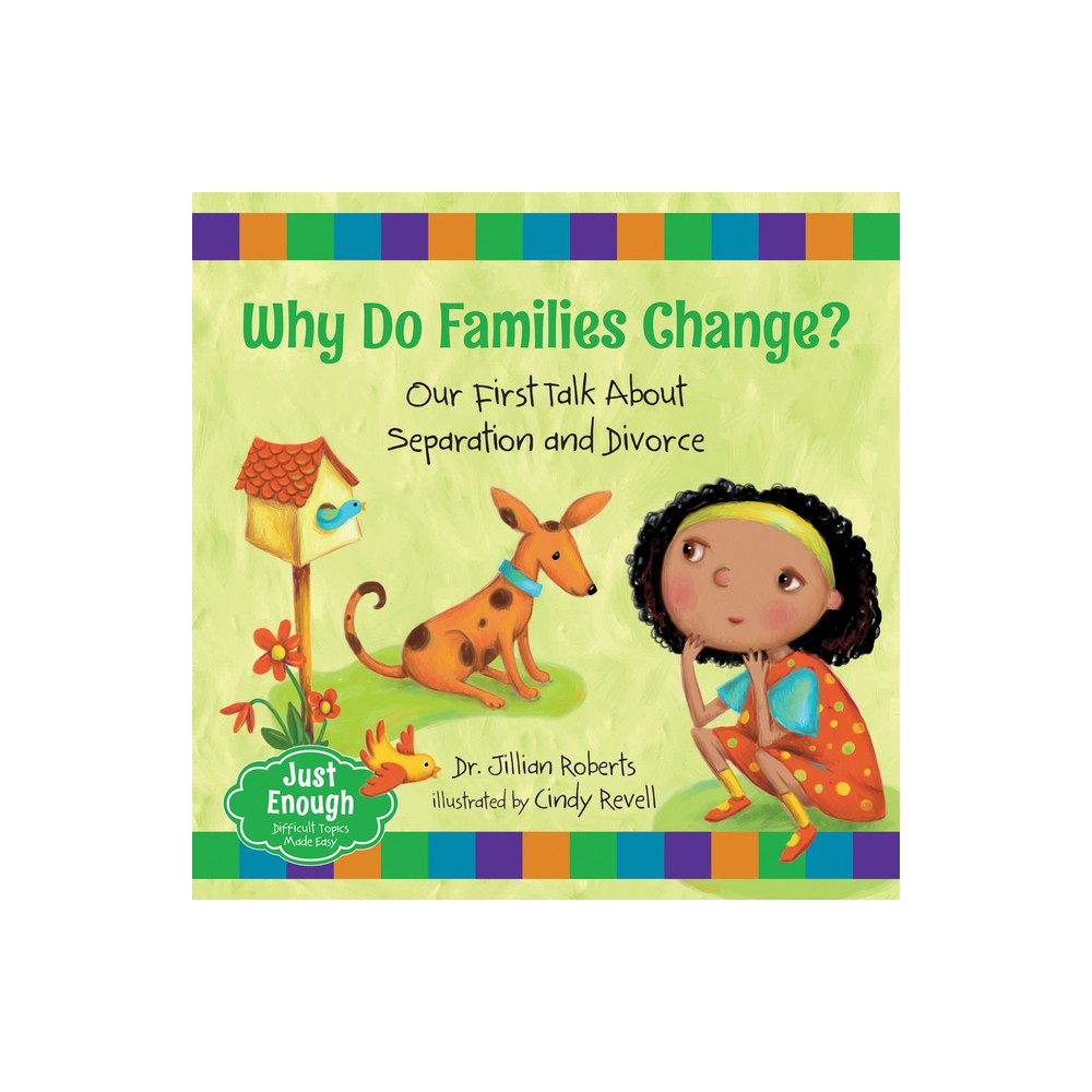 Why Do Families Change? - (Just Enough) by Jillian Roberts (Paperback)