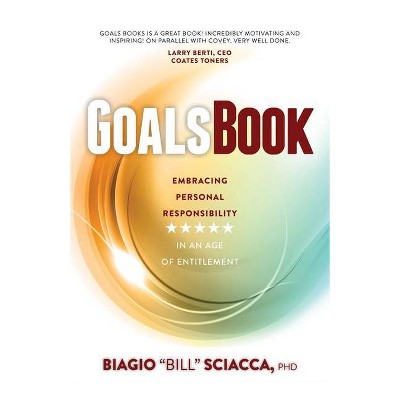 Goals Book - by  Biagio "Bill" Sciacca (Paperback)