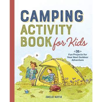 Camping Activity Book for Kids - by  Amelia Mayer (Paperback)