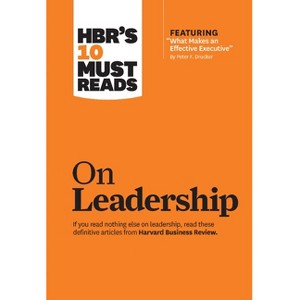 Hbr's 10 Must Reads on Leadership (with Featured Article What Makes an Effective Executive, by Peter F. Drucker) - (HBR's 10 Must Reads) (Hardcover) - 1 of 1