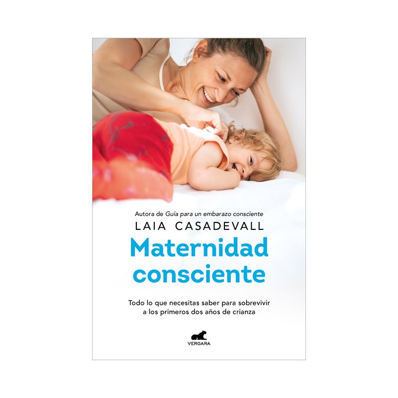 Maternidad Consciente / Conscious Motherhood - by  Laia Casadevall (Paperback), 1 of 2
