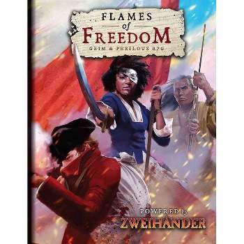 Flames of Freedom Grim & Perilous RPG - by  Richard Iorio & Daniel D Fox (Hardcover)