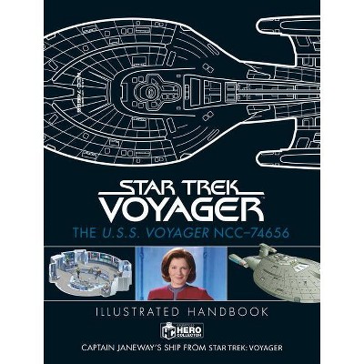 Star Trek: The U.S.S. Voyager Ncc-74656 Illustrated Handbook - by  Ben Robinson (Hardcover)