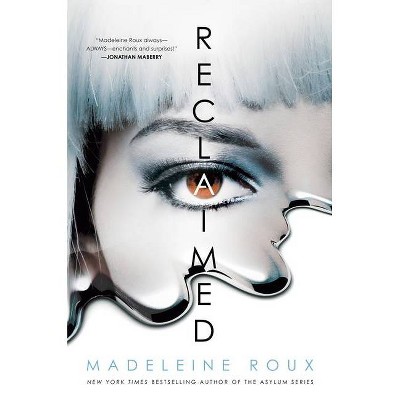 Reclaimed - by  Madeleine Roux (Paperback)