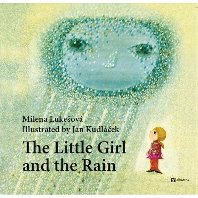 The Little Girl and the Rain - (Poetic Vintage Tales) by  Milena Lukesova (Hardcover)