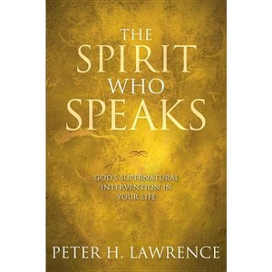 The Spirit Who Speaks - by  Peter H Lawrence (Paperback) - 1 of 1