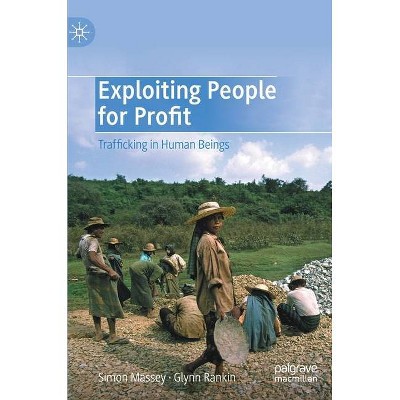 Exploiting People for Profit - by  Simon Massey & Glynn Rankin (Hardcover)