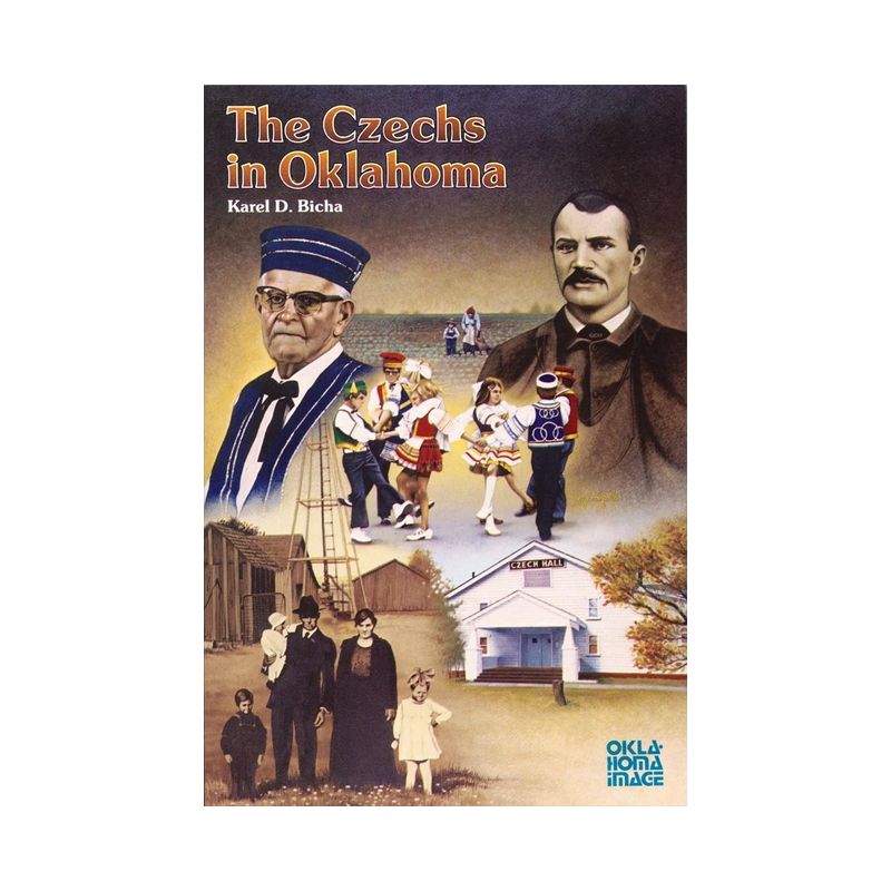 The Czechs in Oklahoma - (Newcomers to a New Land) by  Karel D Bicha (Paperback), 1 of 2