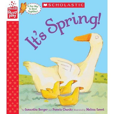 It's Spring! (a Storyplay Book) - by  Samantha Berger & Pamela Chanko (Hardcover)