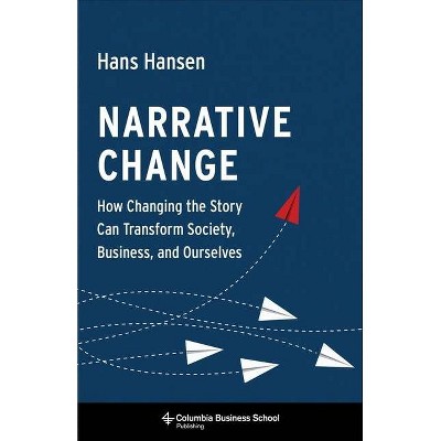 Narrative Change - by  Hans Hansen (Hardcover)