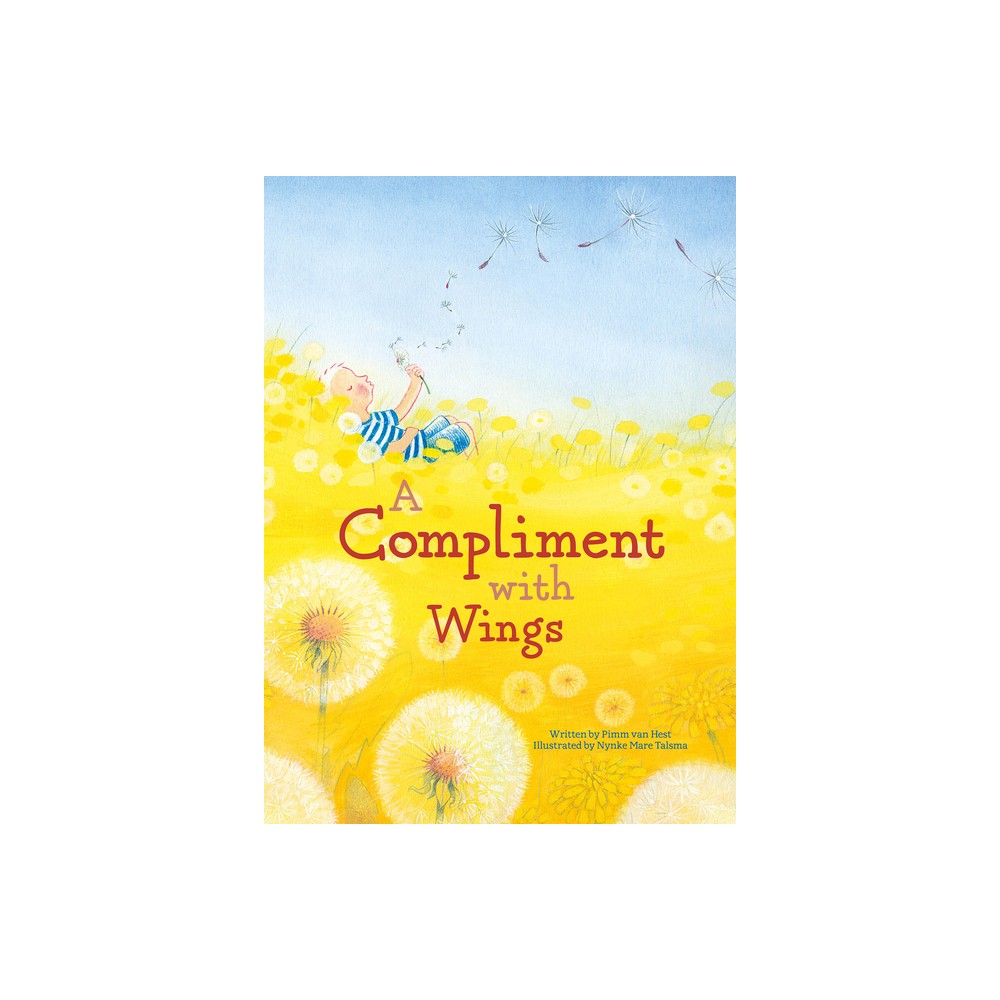 A Compliment with Wings - by Pimm Van Hest (Hardcover)