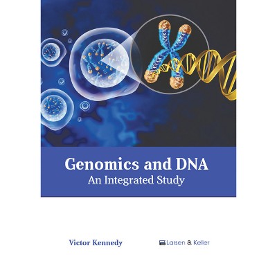 Genomics and Dna: An Integrated Study - by  Victor Kennedy (Hardcover)