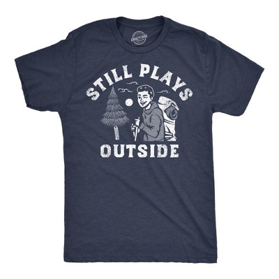 Mens Still Plays Outside Funny T Shirts Camping Graphic Tees For Men - Crazy Dog Men's T Shirt