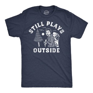 Mens Still Plays Outside Funny T Shirts Camping Graphic Tees For Men - Crazy Dog Men's T Shirt - 1 of 4