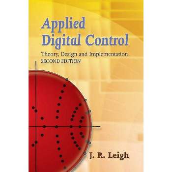 Applied Digital Control - (Dover Books on Engineering) 2nd Edition by  J R Leigh (Paperback)