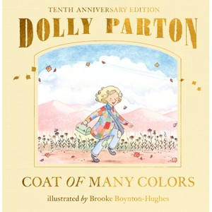Coat of Many Colors: 10th Anniversary Edition - by  Dolly Parton (Hardcover) - 1 of 1