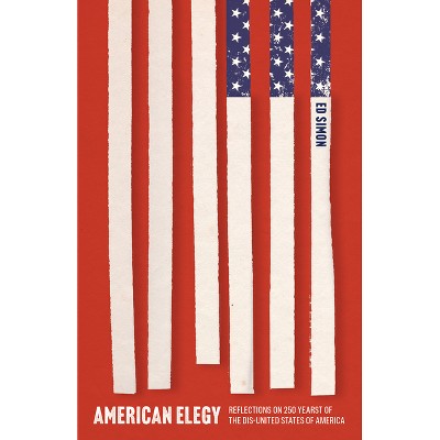 American Elegy - by  Ed Simon (Paperback)