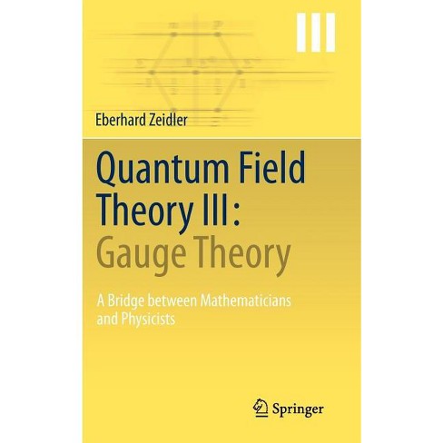 Quantum Field Theory Iii: Gauge Theory - By Eberhard Zeidler (hardcover) :  Target