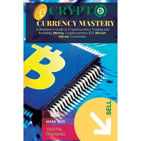 Cryptocurrency Mastery Bitcoin By Mark Azis Paperback Target
