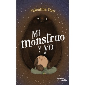 Mi Monstruo Y Yo - by  Valentina Toro (Paperback) - 1 of 1